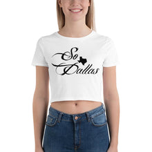 Load image into Gallery viewer, So Dallas (White) - Women’s Crop Tee